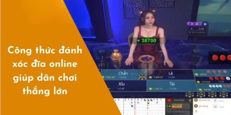 Tổng hợp các công thức xóc đĩa online hiệu quả nhất