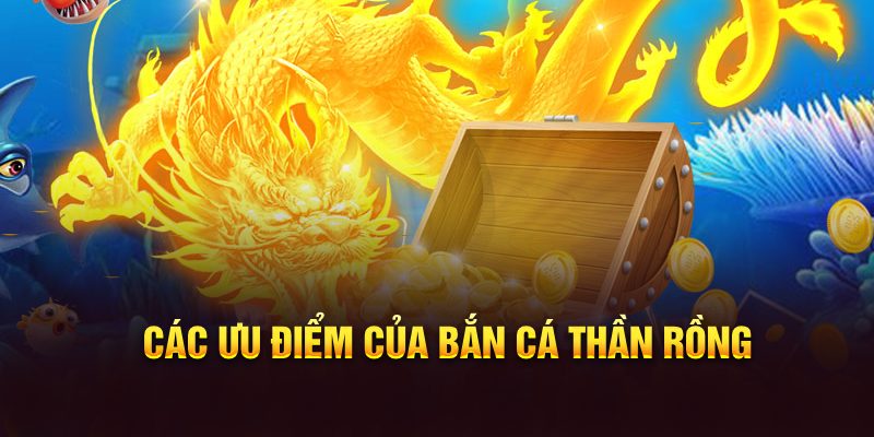 Game sở hữu nhiều ưu điểm hấp dẫn so với các trò chơi săn cá khác